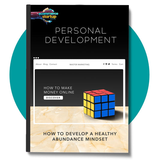 Personal Development Guide: Building a Healthy and Abundant Mindset